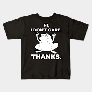 Hi, I Don't Care. Thanks Funny Frog Kids T-Shirt